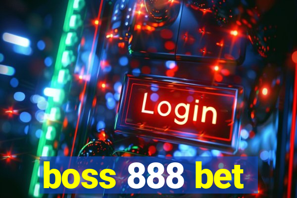 boss 888 bet